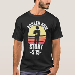 T-shirt Histoire de bras cassé Fracture du bras 2
