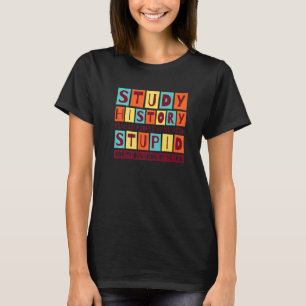 T-shirt Histoire De L'Étude Réaliser Que Les Gens Ont Été