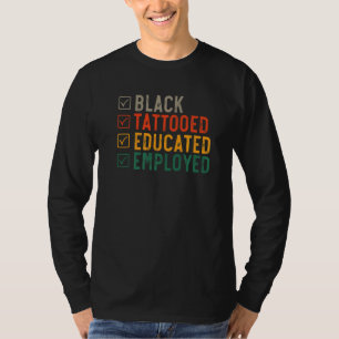T-shirt Histoire des Noirs tatoués éduqués au travail 1