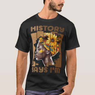 T-shirt Histoire dit que je suis femme noire Mois de l'his