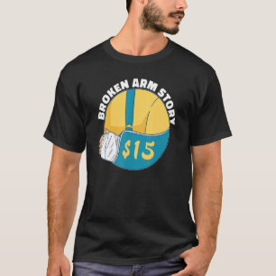 T-shirt Histoire du bras cassé 15 Fracture du bras