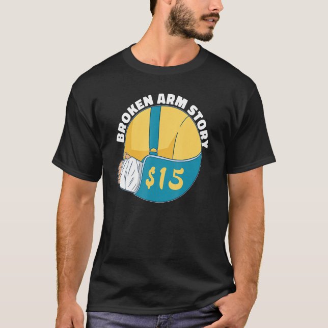 T-shirt Histoire du bras cassé 15 Fracture du bras (Devant)