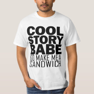 T-shirt Histoire fraîche, bébé. Va maintenant me fait u