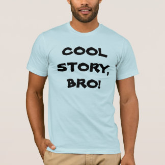 T-shirt Histoire fraîche, Bro !