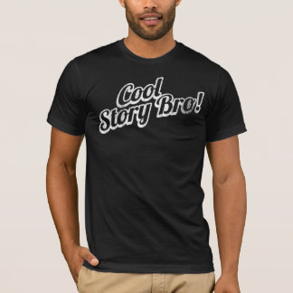 T-shirt Histoire fraîche Bro !