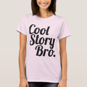 T-shirt Histoire fraîche Bro.