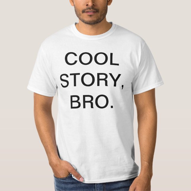 T-SHIRT HISTOIRE FRAÎCHE, BRO. (Devant)
