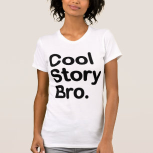 T-shirt Histoire fraîche Bro.