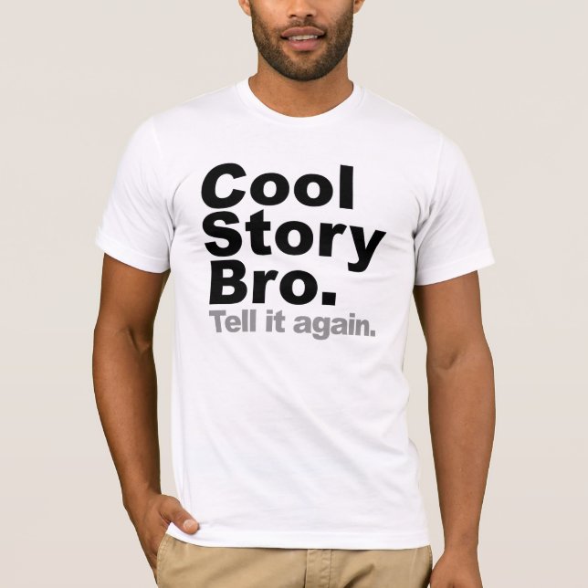 T-shirt Histoire fraîche Bro. Dites-le encore (Devant)
