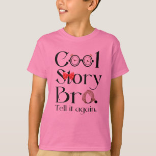 T-shirt Histoire fraîche Bro. Dites-le encore. 7