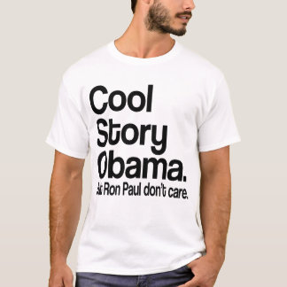 T-shirt Histoire fraîche Obama.  Ron Paul ne s'inquiètent