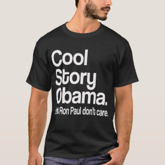 T-shirt Histoire fraîche Obama.  Ron Paul ne s'inquiètent