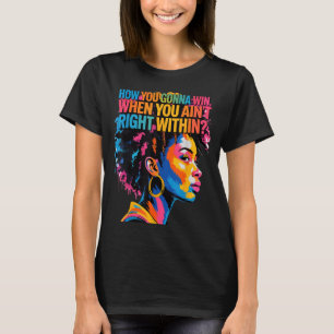 T-shirt Histoire noire Comment allez-vous gagner quand vou