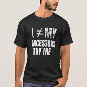 T-shirt Histoire noire Je ne suis pas mes ancêtres
