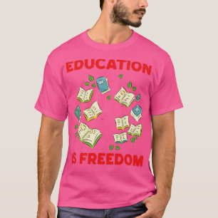T-shirt Histoire Noire L'Éducation Est La Liberté Pour Les