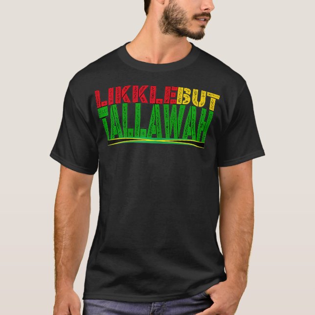 T-shirt Histoire noire Patois Jamaïcain Likkle Mais Tallaw (Devant)