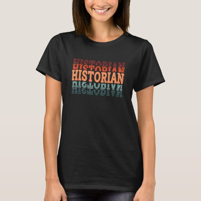 T-shirt Historian Retro Family Historians History Teachers (Devant)
