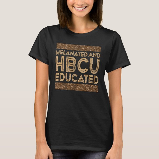 T-shirt Historical Black College Alumni Melanated And HBCU (Devant)