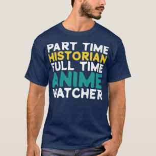 T-shirt Historien à temps partiel Observateur à temps plei