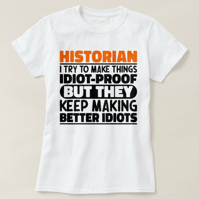 T-shirt Historien, J'Essaie De Faire Des Choses Drôle (Design devant)