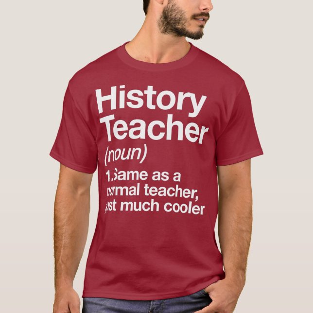 T-shirt History Teacher Definition Funny Back To School (Devant)