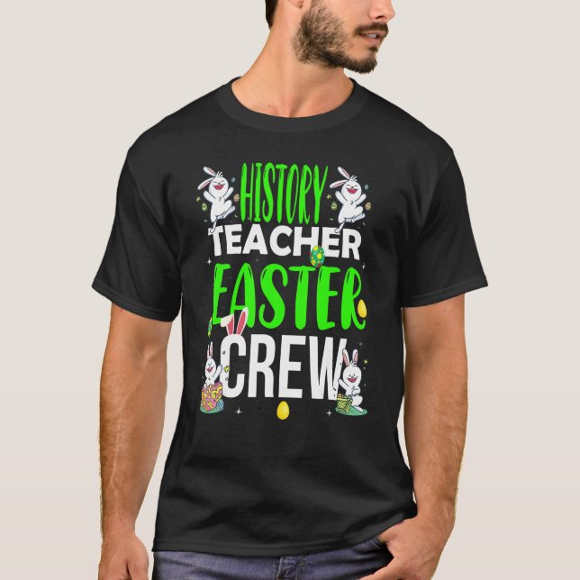 T-shirt History Teacher Easter Day Crew  Matching Costume (Devant)