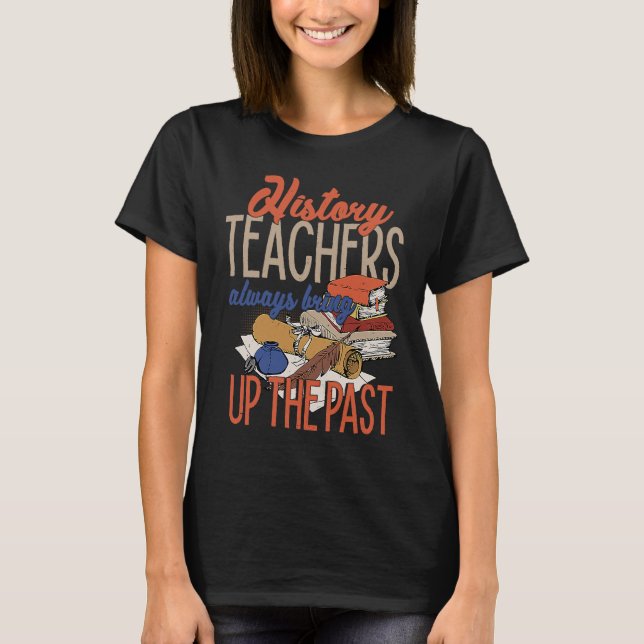 T-shirt History Teacher  For Men Women Social Studies (Devant)