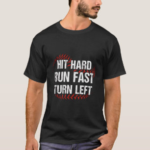 T-shirt Hit Hard Run Fast Turn Left Drôle Lecteur De Baseb