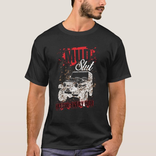 T-shirt Hittin' Every Hole 4x4 Off road SUV Vehicle (Devant)