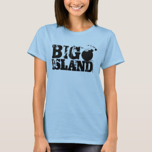 T-shirt Ho Brah!...,Big Island Bomb (Chemises femmes)
