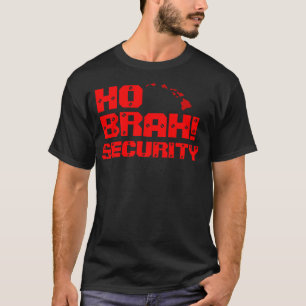 T-shirt Ho Brah ! …, fonctionnaire HO BRAH ! Grand Shawn