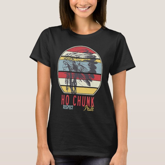 T-shirt Ho Chunk Native American Indian Tribe Respect Prid (Devant)