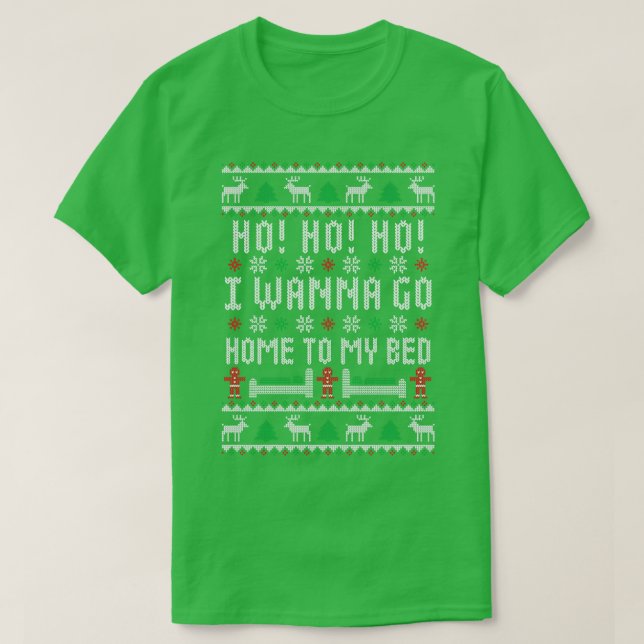 T-shirt Ho Ho Ho Je Veux Rentrer À La Maison Mon Lit Drôle (Design devant)