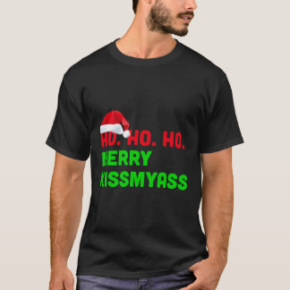 T-shirt Ho Ho Ho Merry Kissmyass Anti Christmas