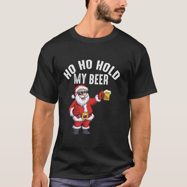 T-shirt Ho Ho Hold My Beer Funny Père Noël Christmas Party (Devant)