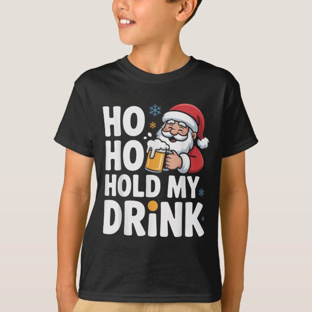 T-shirt Ho Ho Hold My Drink Christmas Santa Party Humor  (Devant)