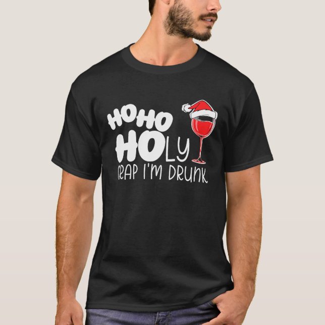 T-shirt Ho Ho Holy Crap Im Vin Drunk Alcool Boire Wom (Devant)