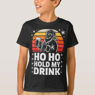 T-shirt Ho Ho Tenez Mon Verre Noël Santa Fête Humour