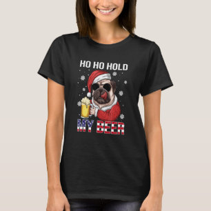 T-shirt Ho Ho Tenir Bière Pug Père Noël Pyjama Noël