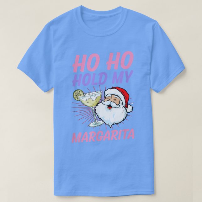 T-shirt Ho Ho Tenir Mon Noël Margarita En Juillet Père Noë (Design devant)