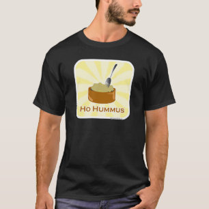 T-shirt Ho Hummus Snarky Food Humour Art