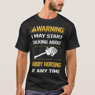 T-shirt Hobby Horsing Horse Hobbyhorsing Hobbyhorse Hobbyh