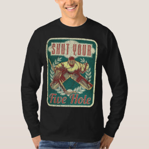 T-shirt Hockey Fermez vos cinq trous