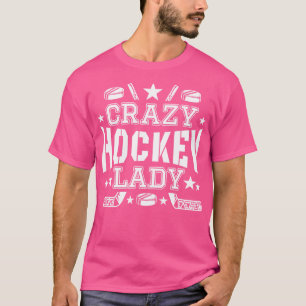 T-shirt Hockey fou Lady Hockey sur glace