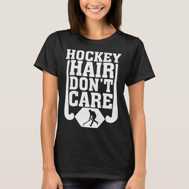 T-shirt Hockey Hair Don't Care Funny Ice Hockey Player Lov (Devant)