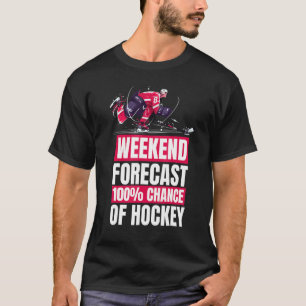 T-shirt Hockey Joueur Week-end Prévision Hockey