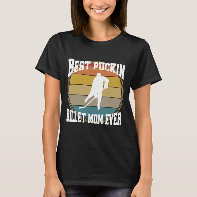 T-shirt Hockey meilleur Puckin Billet Maman (Devant)