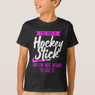 T-shirt Hockey sur gazon J'ai un bâton de hockey et je ne