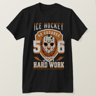 T-shirt Hockey sur glace juste travail acharné pas d'excus