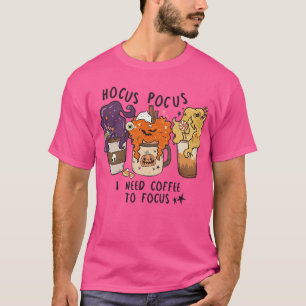 T-shirt Hocus Pocus I Need Coffee to Focus Halloween Teach